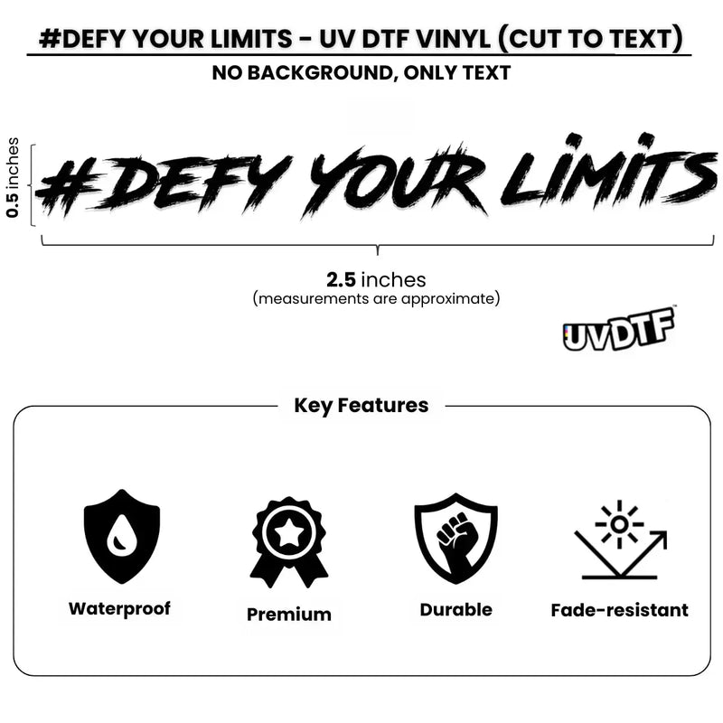 Load image into Gallery viewer, #DEFY YOUR LIMITS - UV DTF PREMIUM WATERPROOF DECAL STICKER (BLACK/WHITE) - MADOVERBIKING