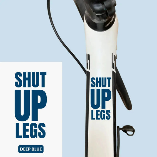 Bicycle Sticker Decal | SHUT UP LEGS (Set of 2)