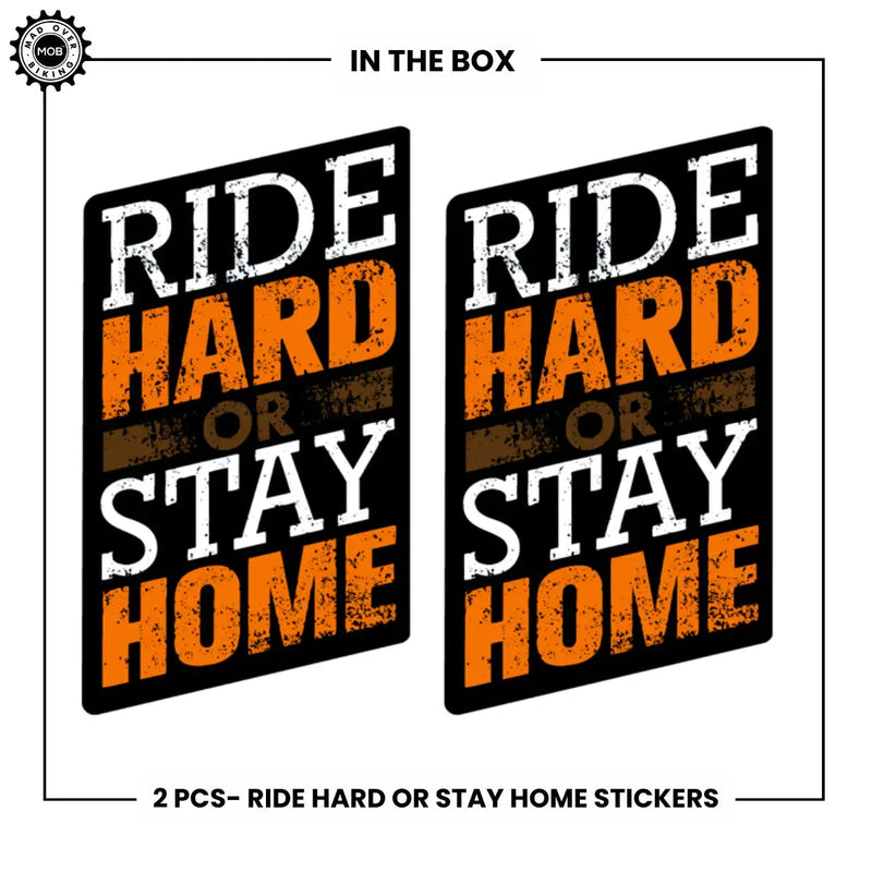 Load image into Gallery viewer, Ride Hard or Stay Home – Motivational Cycling Sticker (Set of 2)
