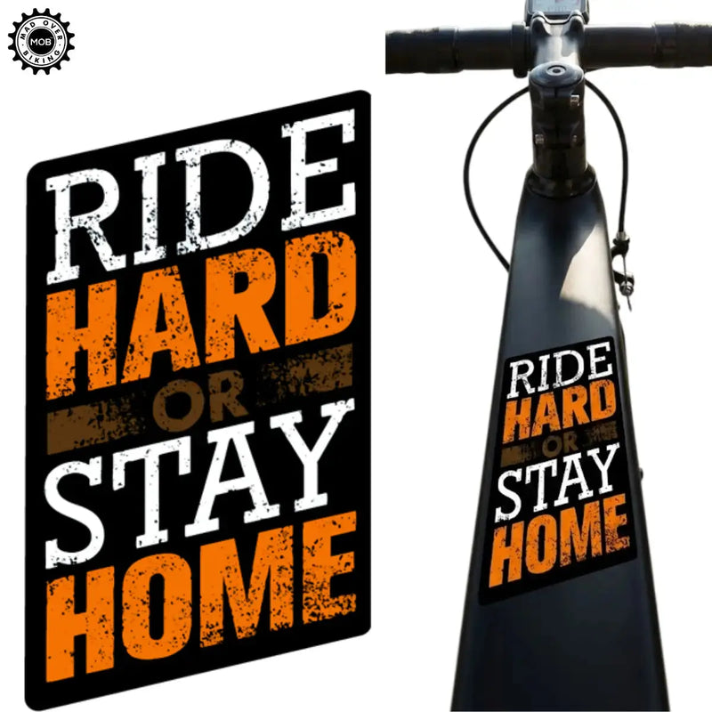 Load image into Gallery viewer, Ride Hard or Stay Home – Motivational Cycling Sticker (Set of 2)
